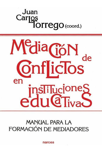 Mediación De Conflictos En Instituciones Educativas - Jua...