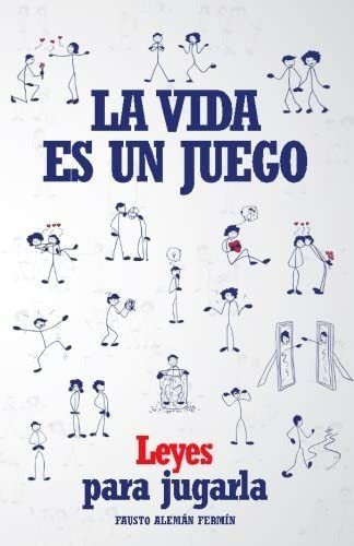 Libro La Vida Es Un Juego Leyes Para Jugarla (spanish Editi