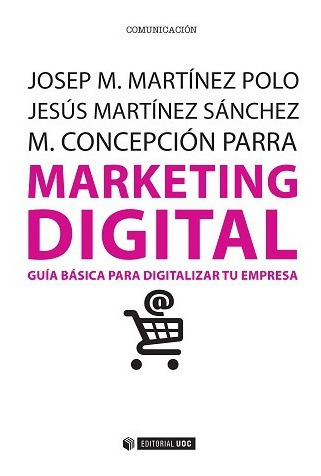 Libro Marketing Digital. Guía Básica Para Digitalizar Tu Emp
