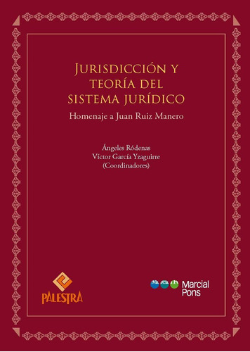 Jurisdiccion Y Teoria Del Sistema Juridico. Homenaje A Juan Ruiz Manero, De Garcia Yzaguirre, Victor. Editorial Marcial Pons Ediciones Juridicas Y Sociales, S.a., Tapa Blanda En Español