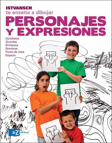 Personajes Y Expresiones (istvansch Te Enseña A Dibujar   Az