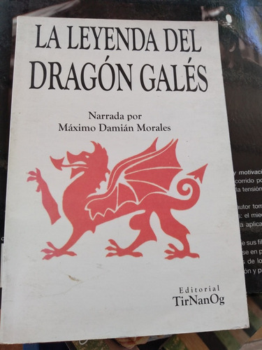 La Leyenda Del Dragon Gales, Damian Morales -rf Libros