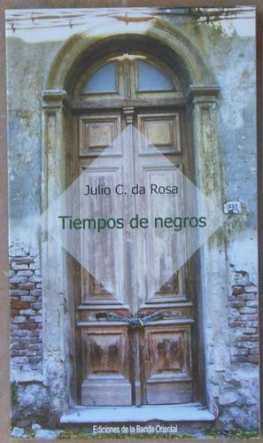 Julio C. Da Rosa - Tiempos De Negros