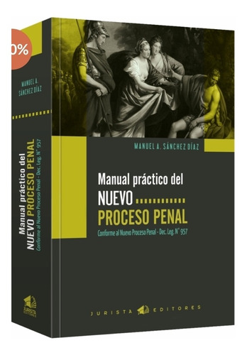 Imagen 2 de 2 de Manual Practico Del Nuevo Proceso Penal 2022 Original