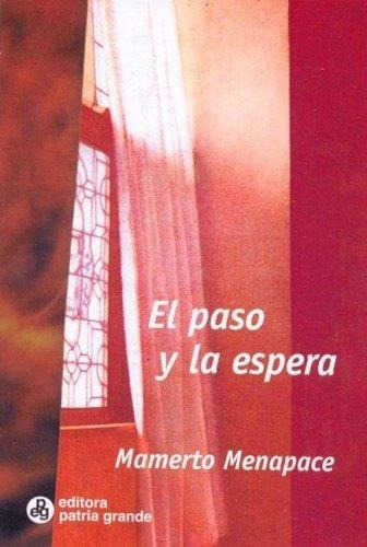 Paso Y La Espera, El: Rumiando La Vida-menapace, Mamerto-pat