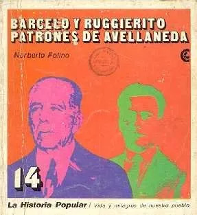 N. Folino: Barceló Y Ruggierito, Patrones De Avellaneda