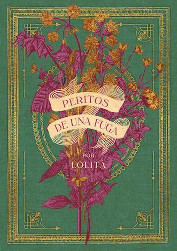 Libro Peritos De Una Fuga - Dolores Lolitá Campos