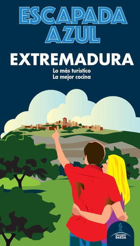 Extremadura Escapada, de Ledrado, Paloma. Editorial GUÍAS AZULES DE ESPAÑA, S.A., tapa blanda en español