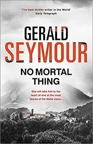 No Mortal Thing - Gerald Seymour, De Seymour, Gerald. Editorial Coronet, Tapa Blanda En Inglés Internacional, 2016