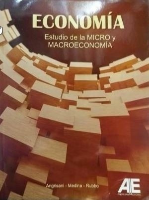 Economia. Estudio De La Micro Y Macroeconomia - Angrisani Ed