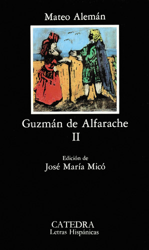 Guzmán de Alfarache, II, de Alemán, Mateo. Serie Letras Hispánicas Editorial Cátedra, tapa blanda en español, 2005