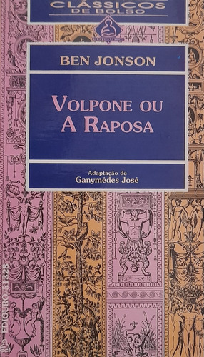 Livro Volpone Ou A Raposa, De Ben Jonson. Editora Ediouro, Edição 1 Em Português, 1987
