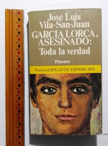García Lorca, Asesinado: Toda La Verdad. J.l. Vila-san-juan