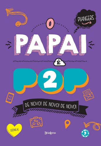 O papai é pop 2, de Piangers, Marcos. Editora Belas-Letras Ltda., capa mole em português, 2016