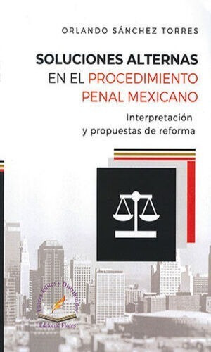Soluciones Alternas En El Procedimiento Penal Mex. Sánchez 