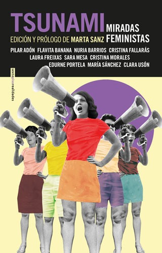 Tsunami: Miradas feministas, de Sanz, Marta. Serie Realidades Editorial EDITORIAL SEXTO PISO, tapa blanda en español, 2019