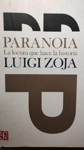 Libro - Paranoia La Locura Que Hace La Historia - Luigi Zoj