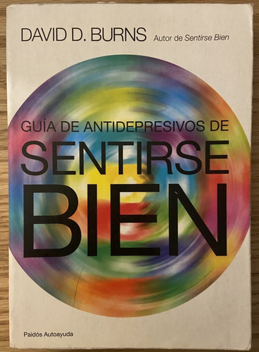 Guía De Antidepresivos De Sentirse Bien, David D. Burns (Reacondicionado)