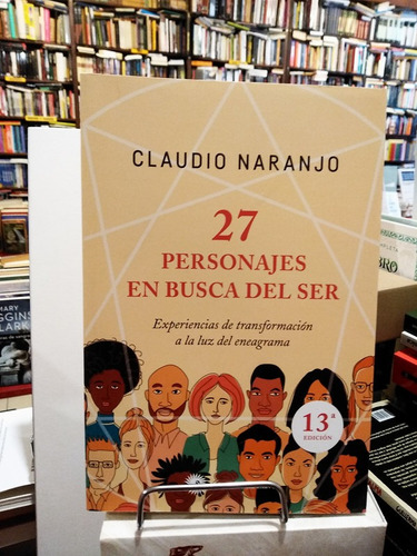 27 Personajes En Busca Del Ser. El Eneagrama - Naranjo