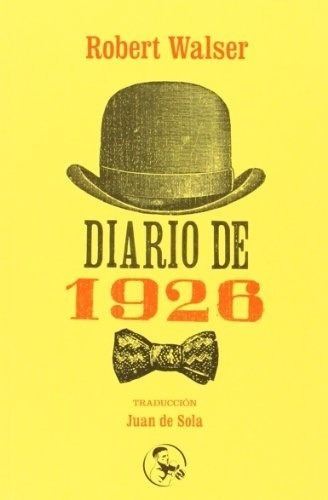 Diario De 1926 - Robert Walser, De Robert Walser. Editorial Ediciones La Uña Rota En Español
