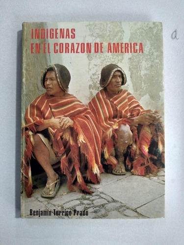 Libro - Indígenas En El Corazón De América