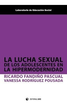 Libro La Lucha Sexual De Los Adolescentes En Hipermodernidad