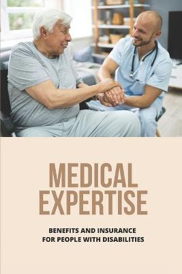 Libro Medical Expertise : Benefits And Insurance For Peop...