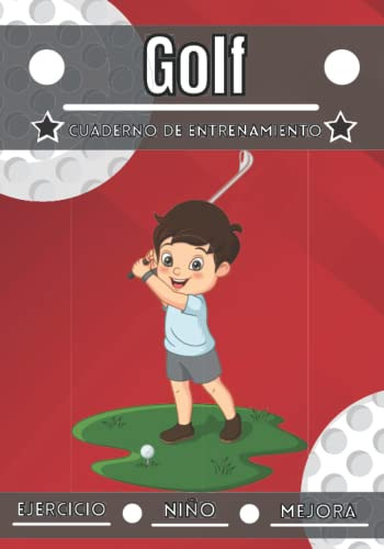 Golf Cuaderno De Entrenamiento: Deporte Para Niños De 4 A 12