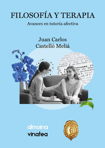 FILOSOFIA Y TERAPIA, de JUAN CARLOS CASTELLÓ. Editorial Vinatea, tapa blanda en español, 2022