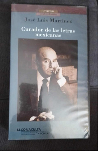 José Luis Martínez: Curador De Las Letras Mexicanas