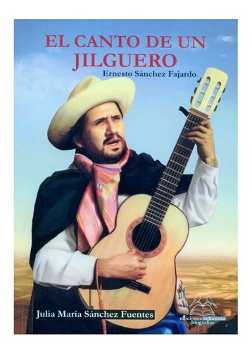 El Canto De Un Jilguero - El Jilguero Del Huascarán - Libro