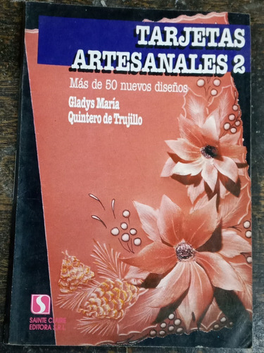 Tarjetas Artesanales 2 * Gladys Trujillo * + De 50 Tarjetas
