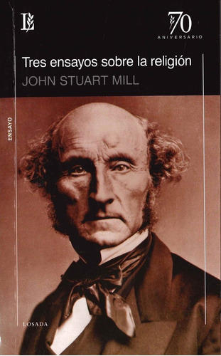 Tres Ensayos Sobre La Religiãâ³n, De Mill, John Stuart. Editorial Losada, Tapa Blanda En Español