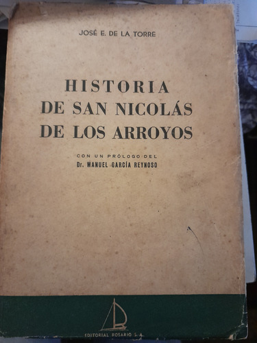 Historia De San Nicolás De Los Arroyos,josée.dela Torre,1947 (Usado)