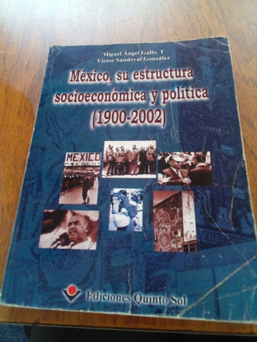 México, Su Estructura Socieconómica - Miguel Angel Gallo