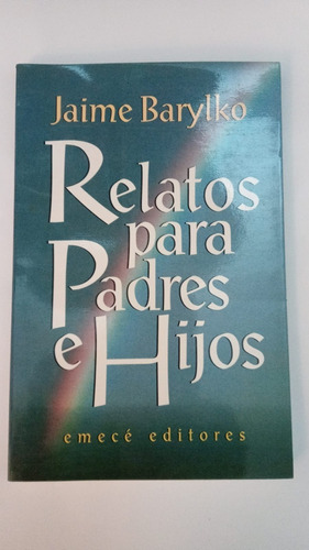 Relatos Para Padres E Hijos - Barylko