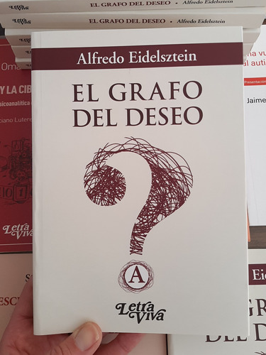 Eidelsztein Alfredo - El Grafo Del Deseo- Libro