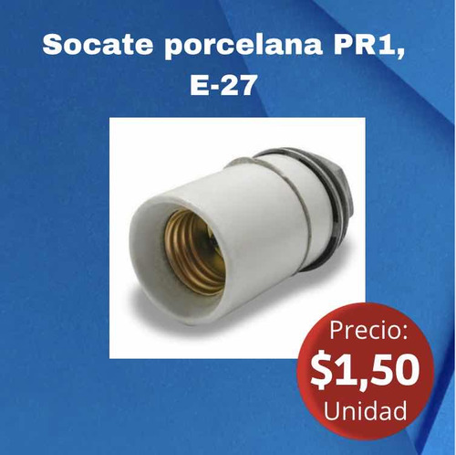 Socate De Porcelana Pr1, Rosca E27