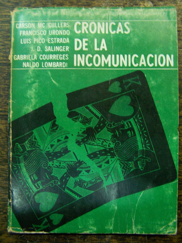 Imagen 1 de 2 de Cronicas De La Incomunicacion * Salinger Urondo Estrada *