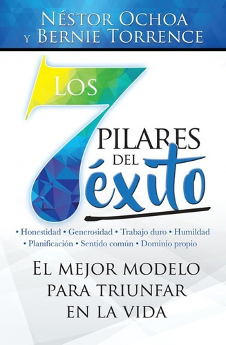 Los 7 Pilares Del Exito - Nestor Ochoa