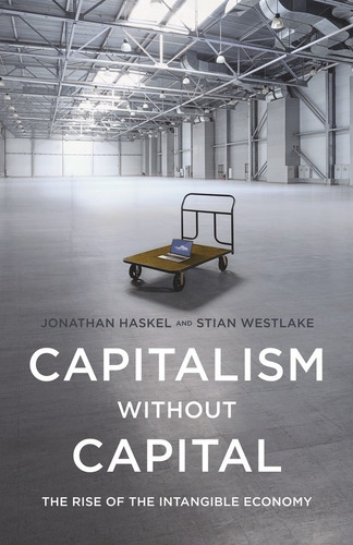 Capitalismo Sin Capital:el Auge De La Ecnomia Intangible Esp