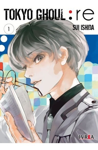 Tokyo Ghoul Re 01 - Sui Ishida - Ivrea