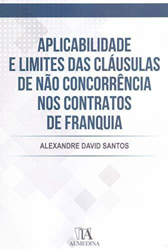 Libro Aplicabilidade E Limites Das Cláusulas De Não Concorrê