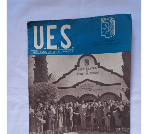 Revista Union Estudiantes Secundario Nº 1 1954. Juan Peron