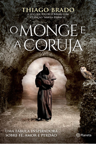 O monge e a coruja, de Brado, Thiago. Editora Planeta do Brasil Ltda., capa mole em português, 2017