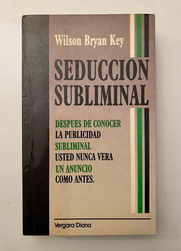 Seducción Subliminal- Wilson Bryan Key