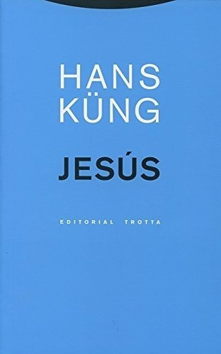 Jesús. Hans Küng