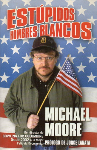 Michael Moore - Estupidos Hombres Blancos