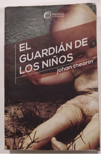 El Guardian De Los Ninos -johan Theorin