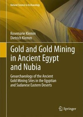 Libro Gold And Gold Mining In Ancient Egypt And Nubia : G...